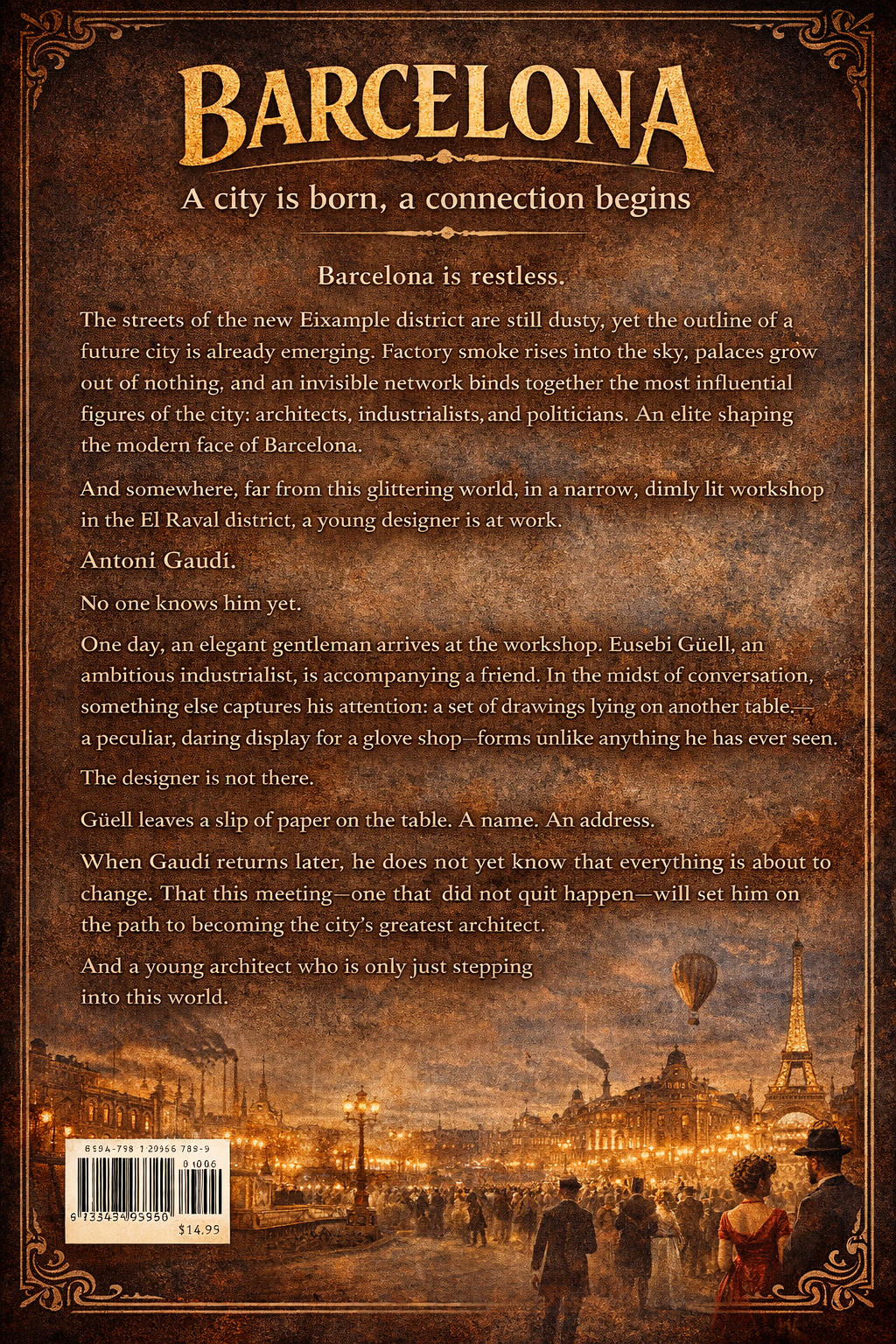 Back cover of historical novel Barcelona: Encounters with synopsis about Gaudí and Güell’s first meeting in 1878 Barcelona