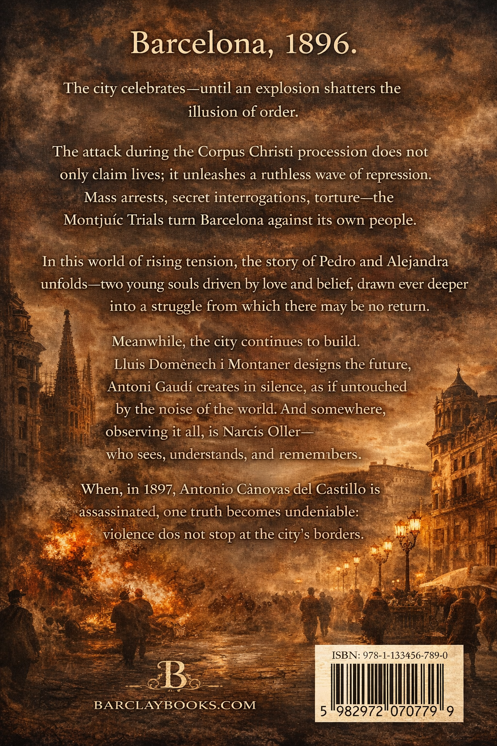 Back cover of Barcelona – Republic of a Kingdom by Sabastian Gall, featuring a dramatic 19th-century Barcelona street scene with fire, crowds, and historic architecture, overlaid with a historical novel blurb about the 1896 bombing and Montjuïc Trials