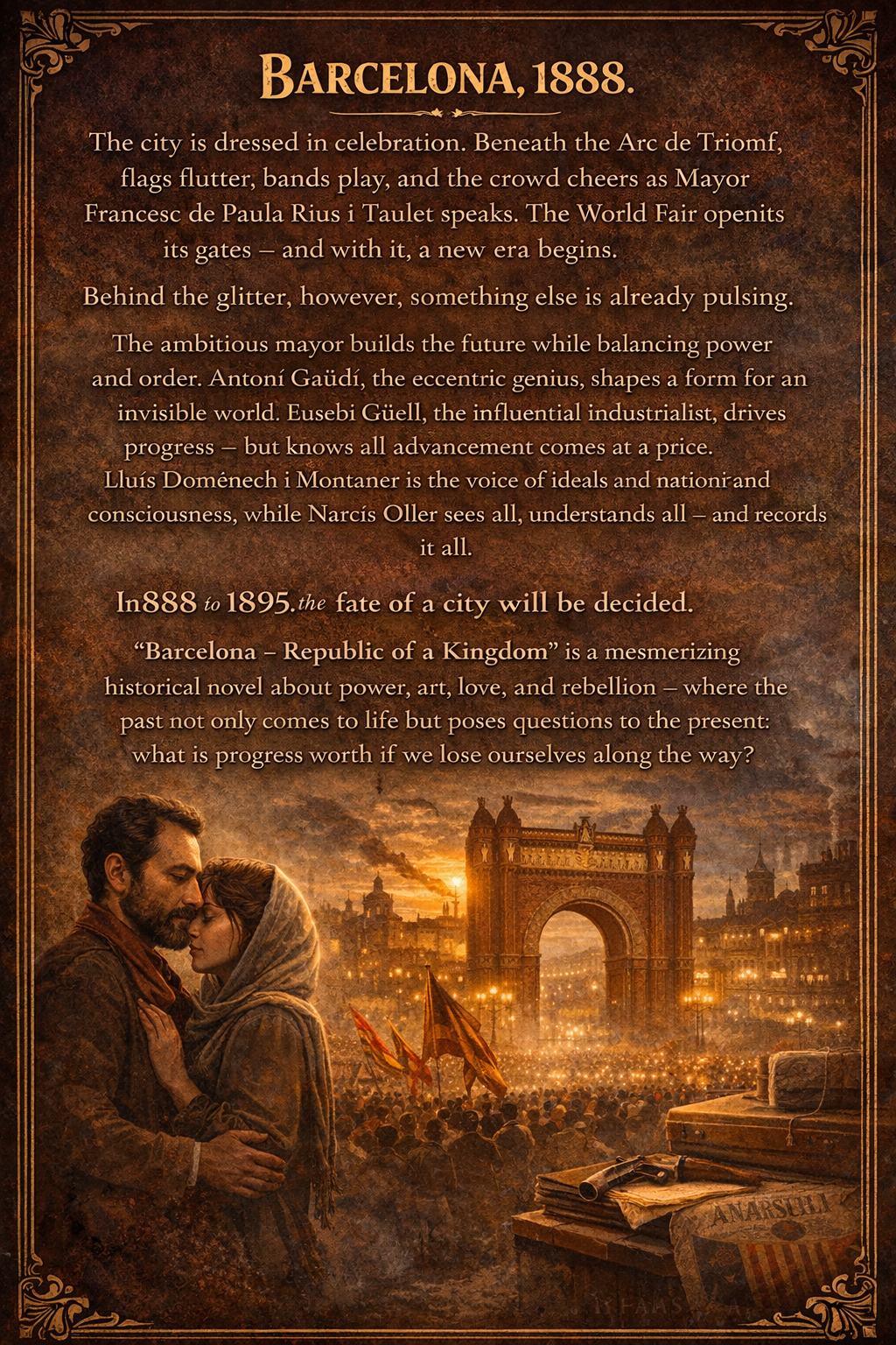 “Back cover of Barcelona – Republic of a Kingdom by Sabastian Gall showing Arc de Triomf in 1888 Barcelona with a romantic anarchist couple, crowd scenes, and descriptive historical fiction text about political tension, art, and social change in late 19th-century Spain.”
